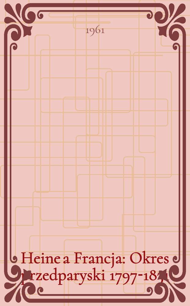 Heine a Francja : Okres przedparyski 1797-1831