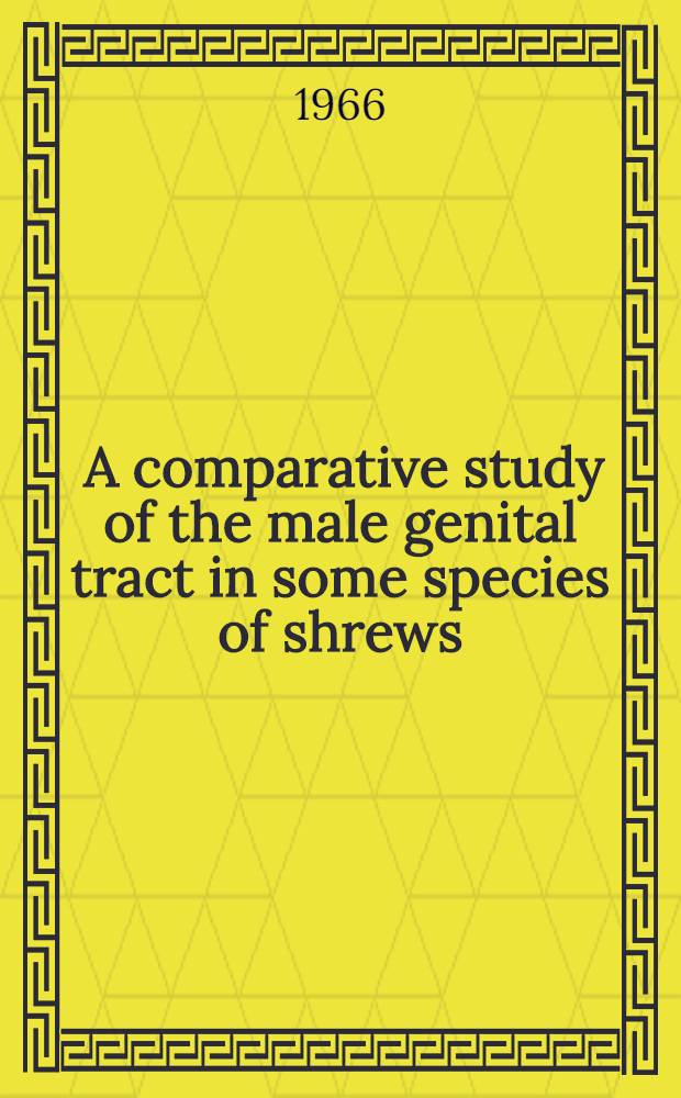 [A comparative study of the male genital tract in some species of shrews]