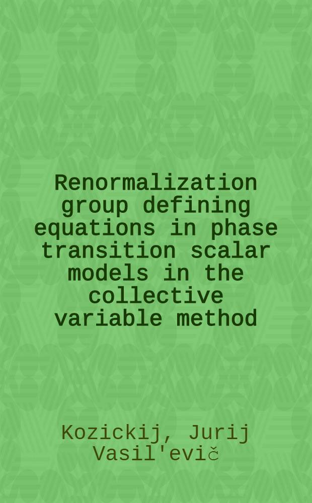 Renormalization group defining equations in phase transition scalar models in the collective variable method