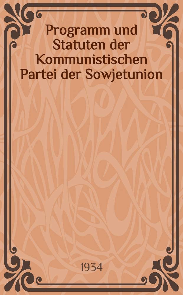 ... Programm und Statuten der Kommunistischen Partei der Sowjetunion (Bolschewiki)
