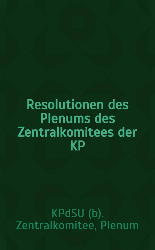 Resolutionen des Plenums des Zentralkomitees der KP(b)SU : 21. bis 25. Dezember