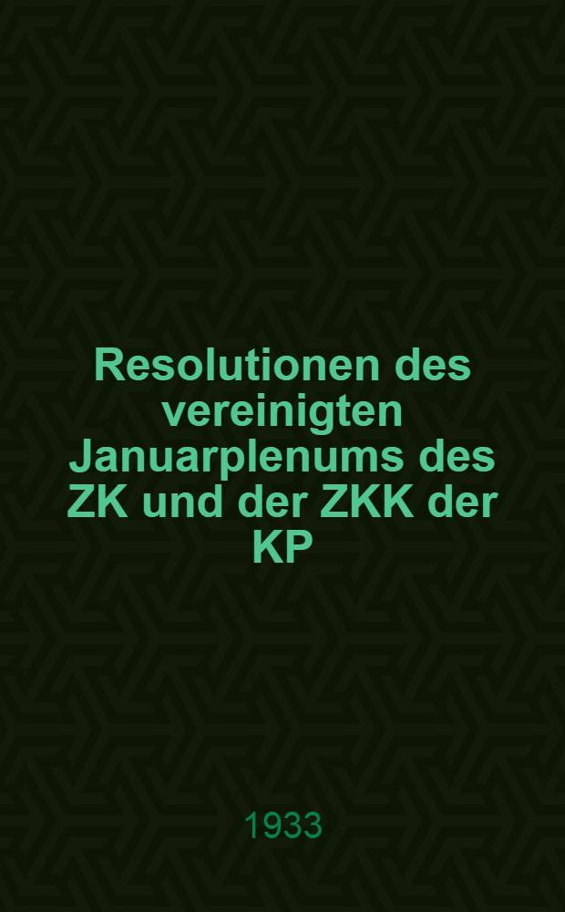 Resolutionen des vereinigten Januarplenums des ZK und der ZKK der KP(B)SU