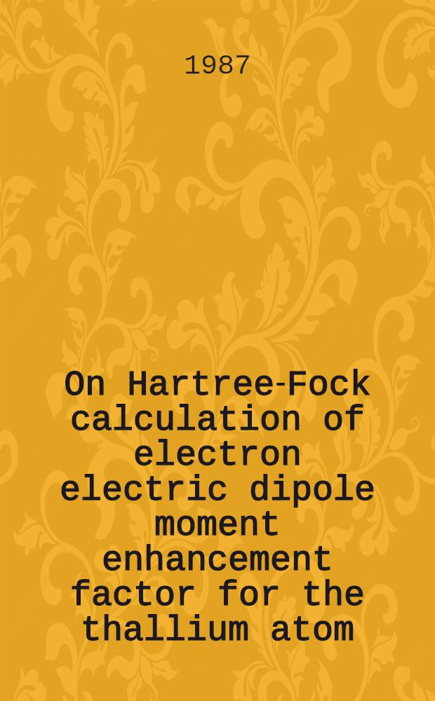 On Hartree-Fock calculation of electron electric dipole moment enhancement factor for the thallium atom