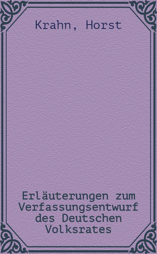 Erl&auml;uterungen zum Verfassungsentwurf des Deutschen Volksrates
