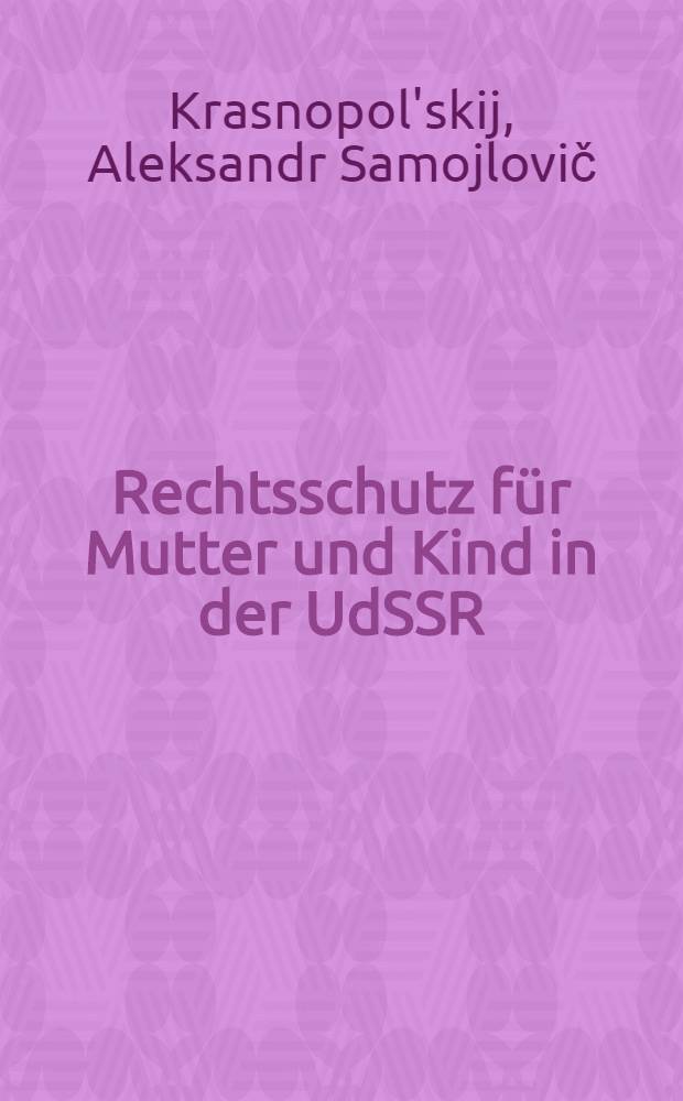 Rechtsschutz für Mutter und Kind in der UdSSR