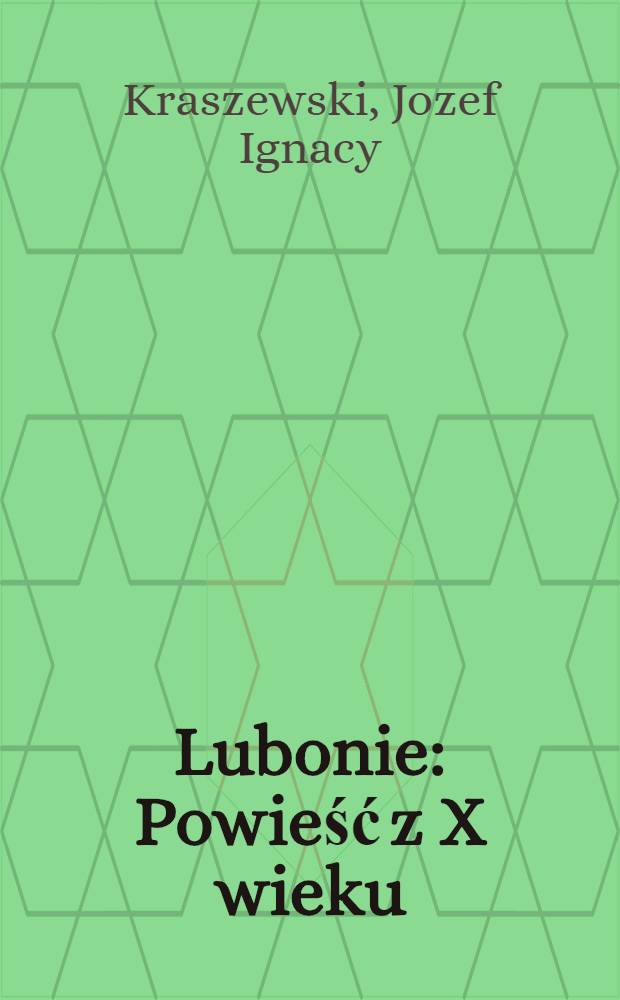 Lubonie : Powieść z X wieku