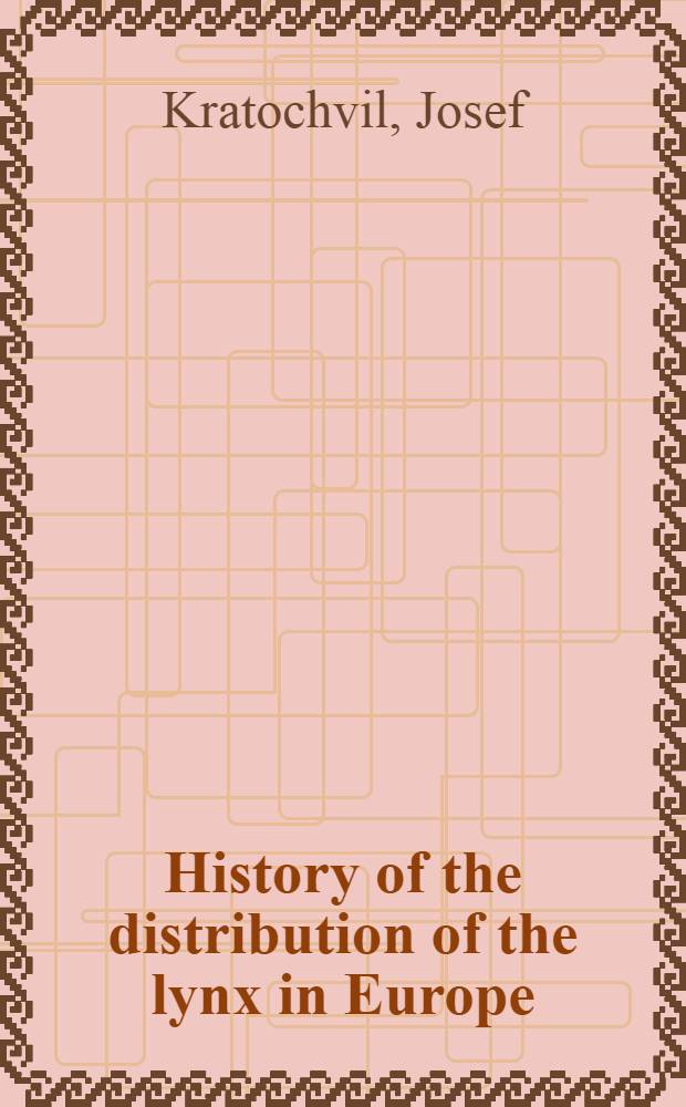 History of the distribution of the lynx in Europe : Symposium