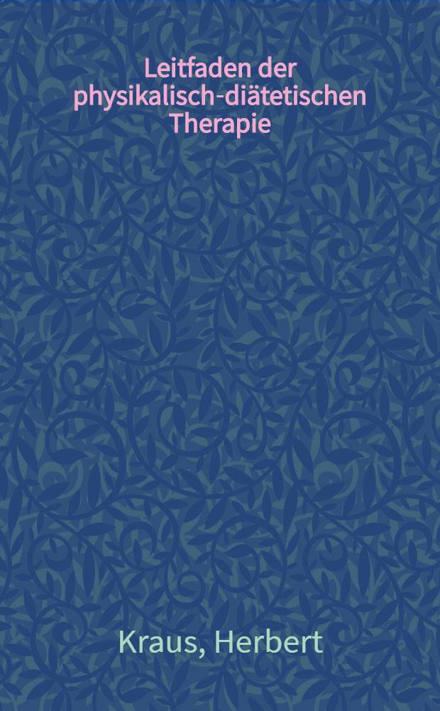 Leitfaden der physikalisch-diätetischen Therapie