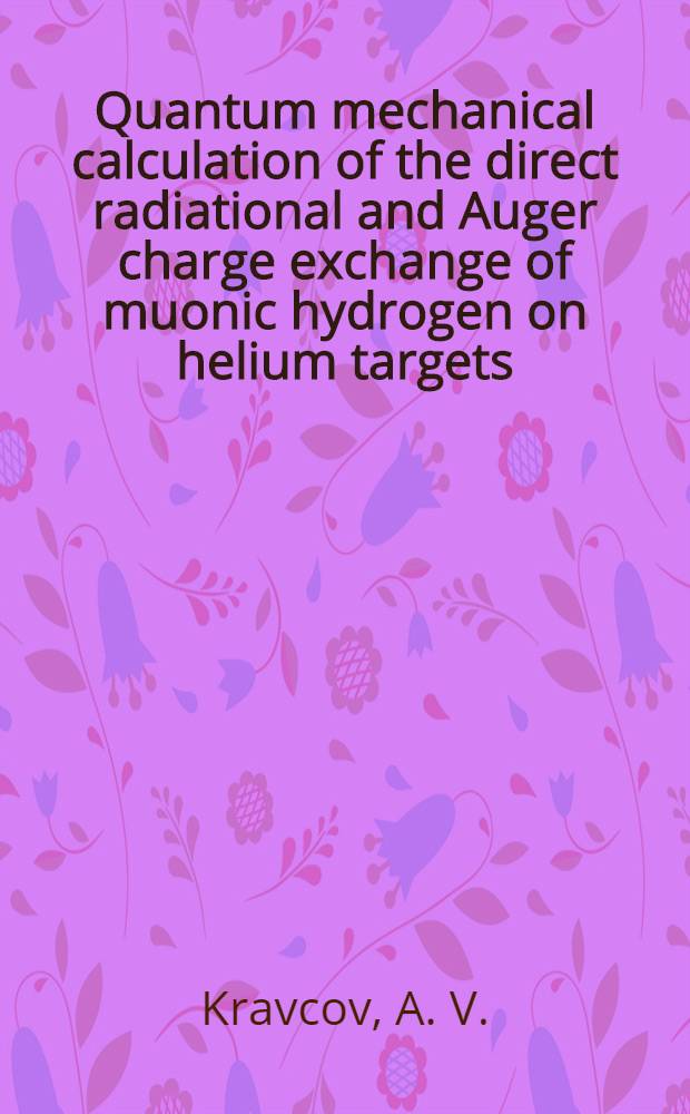 Quantum mechanical calculation of the direct radiational and Auger charge exchange of muonic hydrogen on helium targets