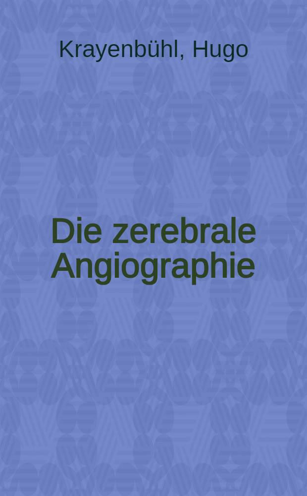 Die zerebrale Angiographie