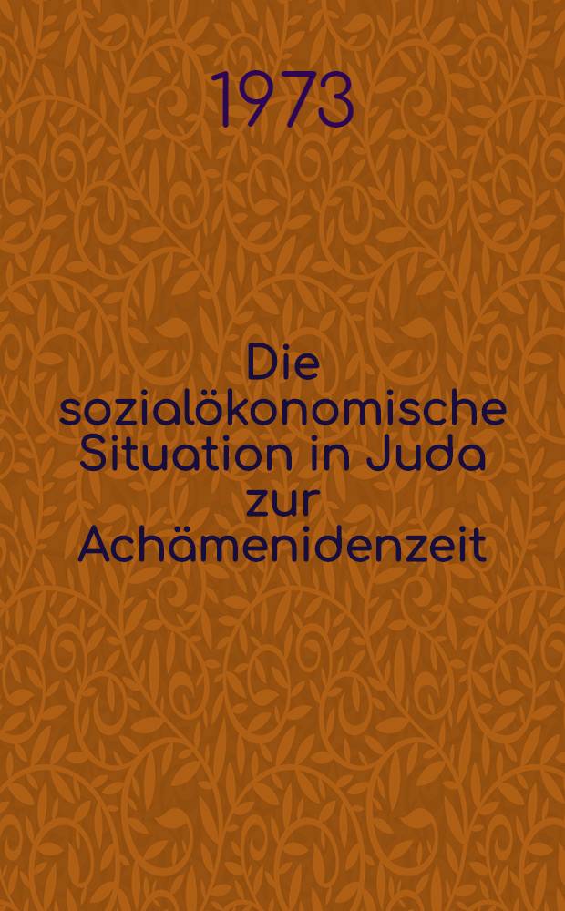 Die sozialökonomische Situation in Juda zur Achämenidenzeit