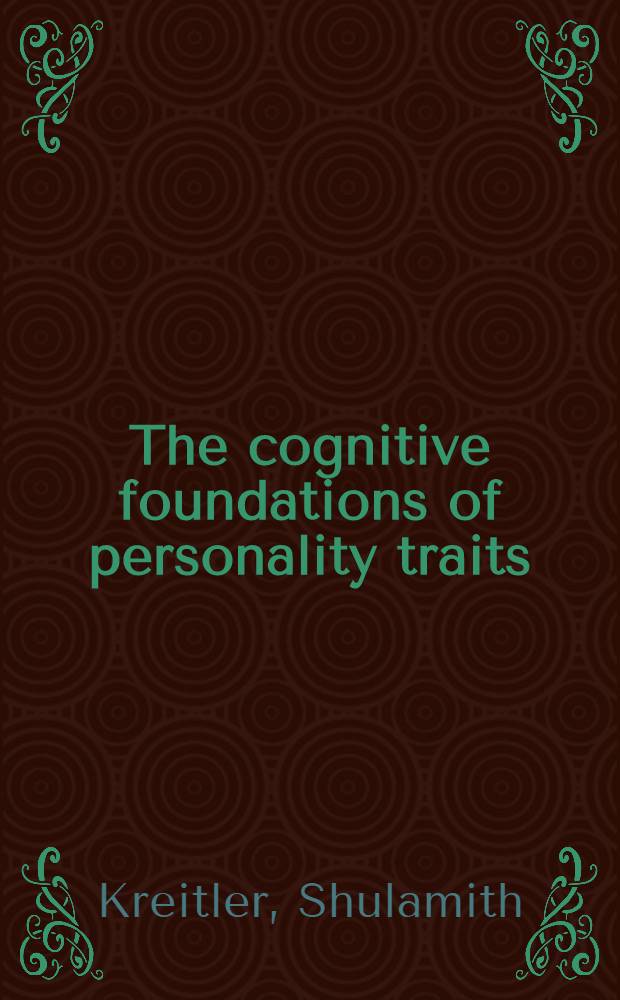 The cognitive foundations of personality traits