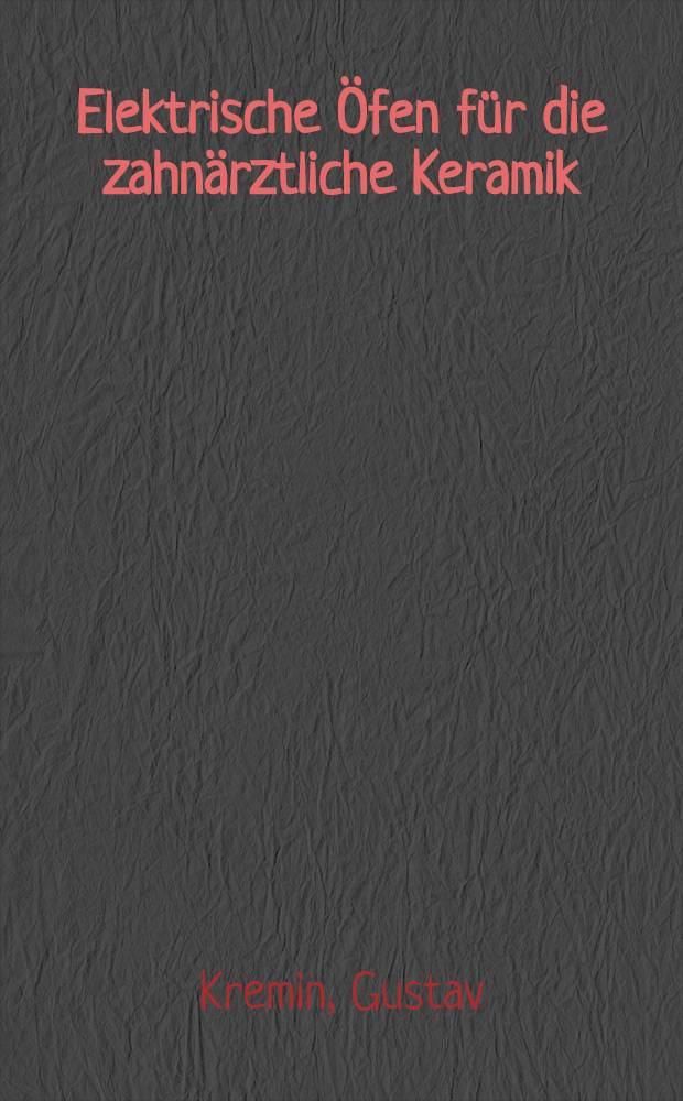 Elektrische &Ouml;fen f&uuml;r die zahn&auml;rztliche Keramik
