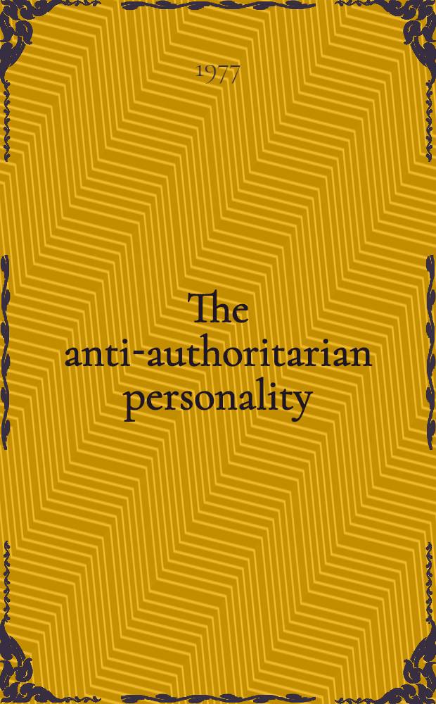 The anti-authoritarian personality