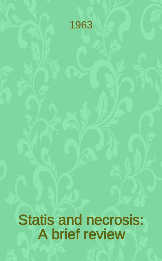 Statis and necrosis : A brief review