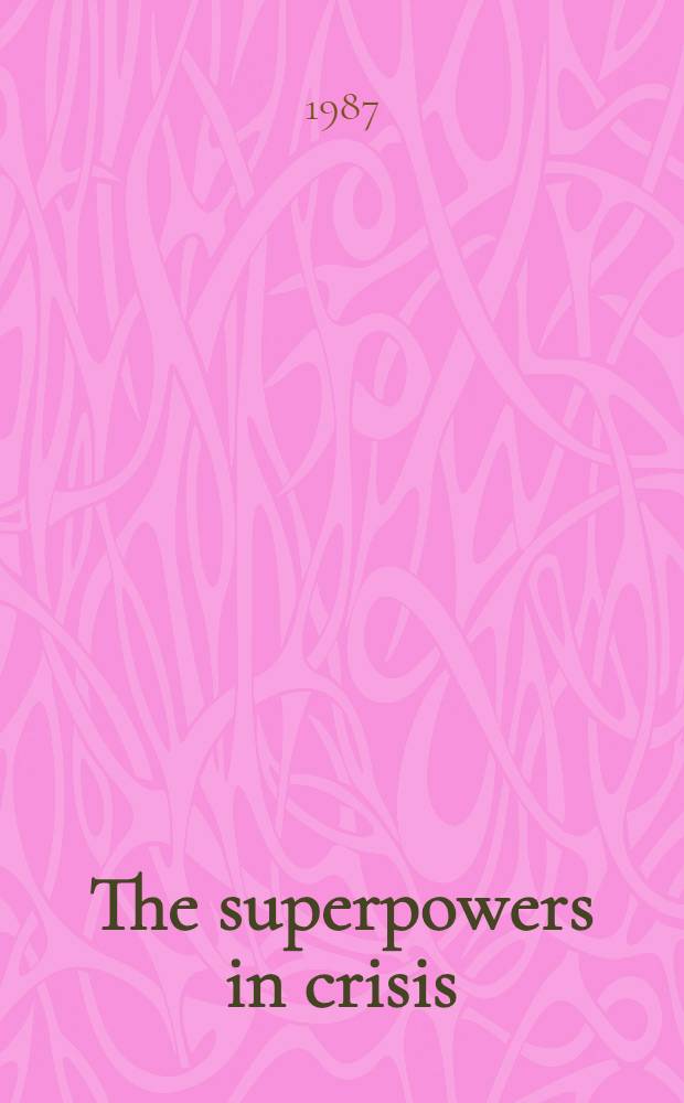 The superpowers in crisis : Implications of domestic discord