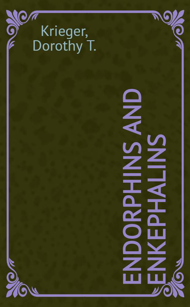 Endorphins and enkephalins