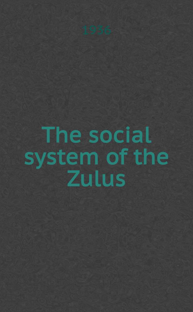 The social system of the Zulus