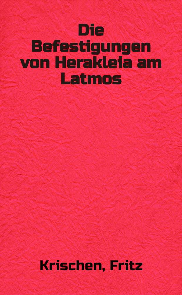 Die Befestigungen von Herakleia am Latmos