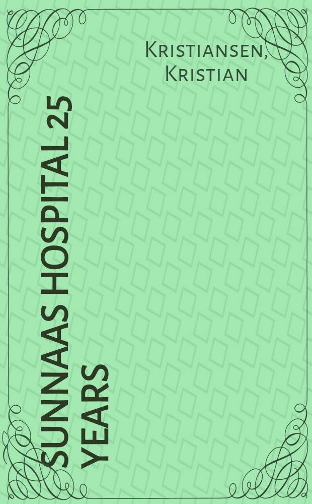 Sunnaas hospital 25 years : The story of a rehabilitation center