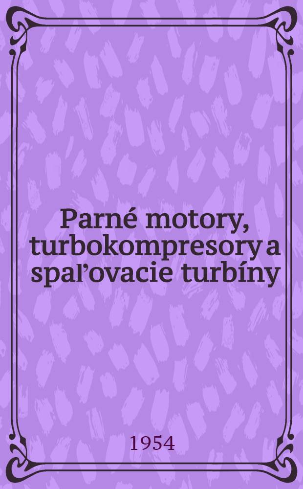 Parné motory, turbokompresory a spaľovacie turbíny