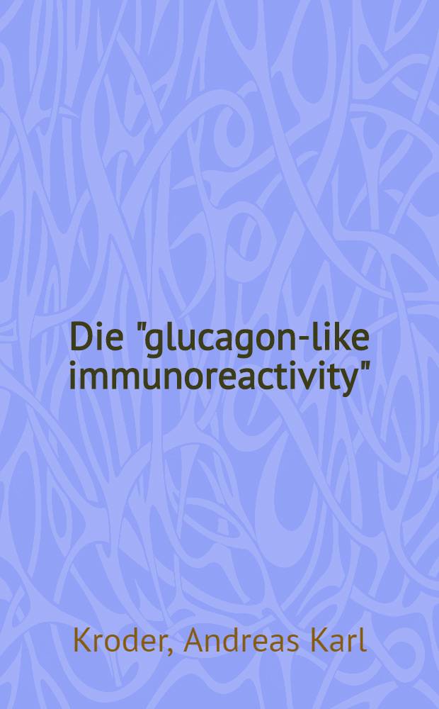 Die "glucagon-like immunoreactivity" (GLI) im Darm von sus scrofa domestica und carcinus maenas : Diss