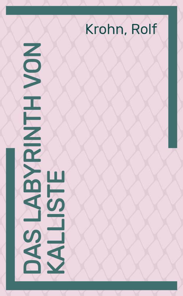 Das Labyrinth von Kalliste : Roman