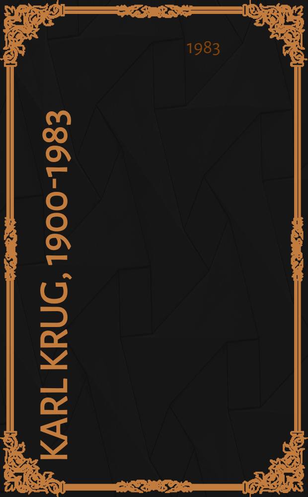 Karl Krug, 1900-1983 : Malerei u. Graphik : Katalog der Ged&auml;chtnisausst. im Museum der bildenden K&uuml;nste, Leipzig, 14. Mai bis 19. Juni, 1983