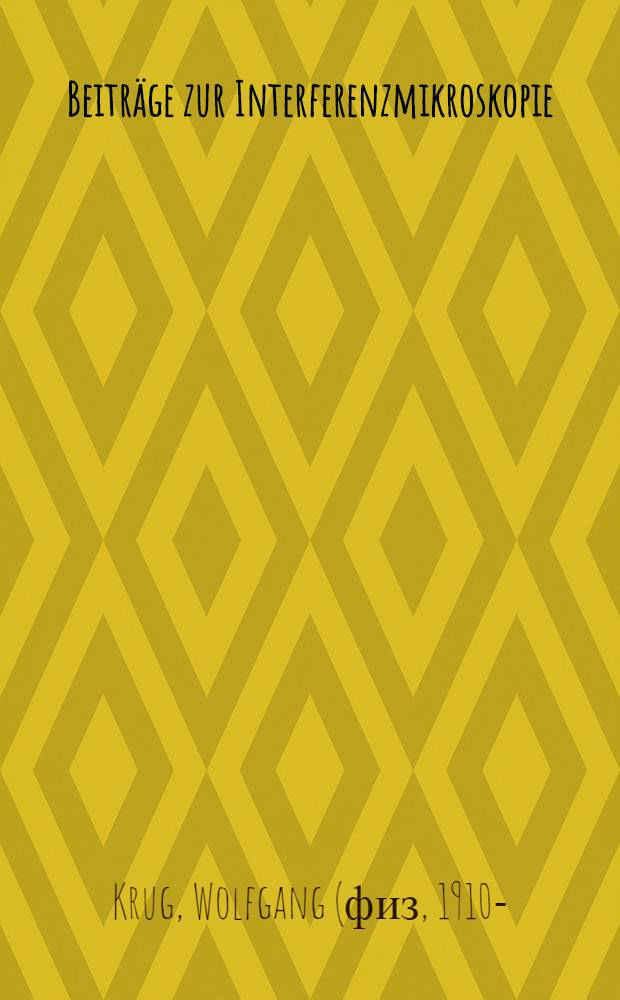 Beitr&auml;ge zur Interferenzmikroskopie