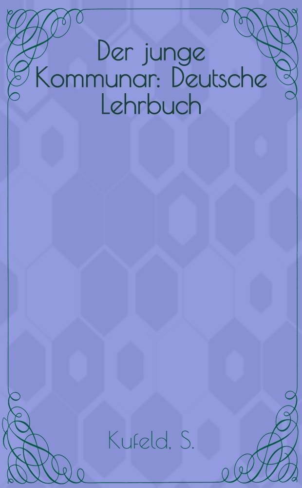 ... Der junge Kommunar : Deutsche Lehrbuch