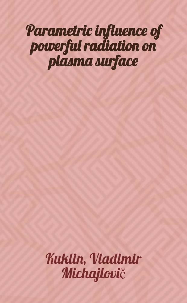 Parametric influence of powerful radiation on plasma surface