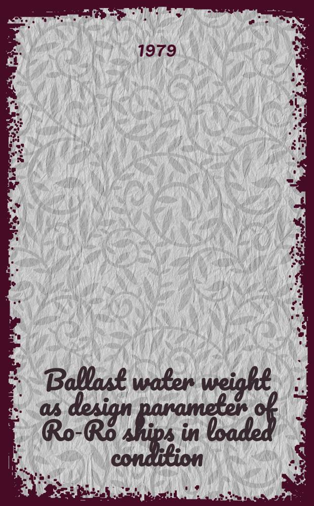 Ballast water weight as design parameter of Ro-Ro ships in loaded condition