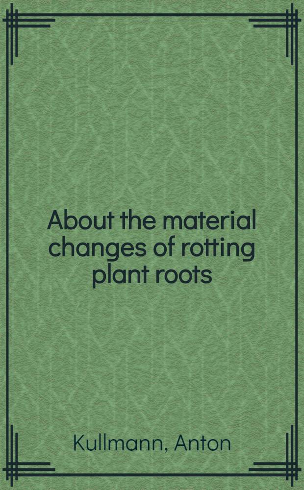 About the material changes of rotting plant roots