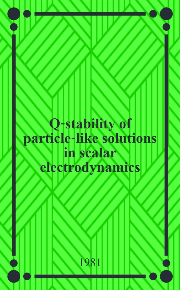 Q-stability of particle-like solutions in scalar electrodynamics
