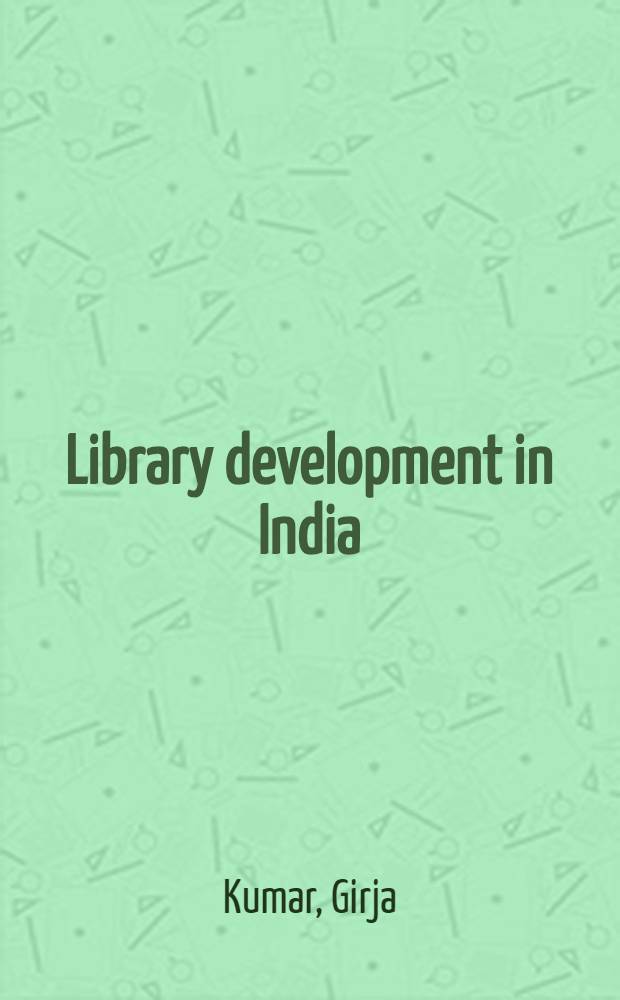 Library development in India: retrospect and prospect