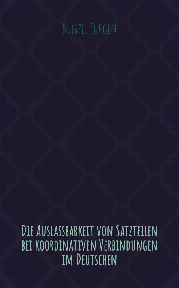 Die Auslassbarkeit von Satzteilen bei koordinativen Verbindungen im Deutschen