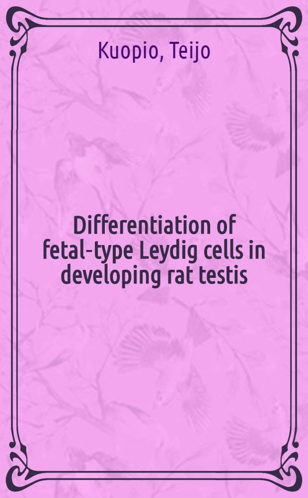 Differentiation of fetal-type Leydig cells in developing rat testis