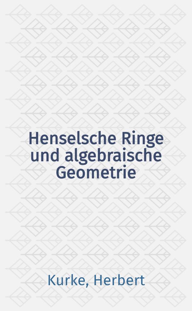 Henselsche Ringe und algebraische Geometrie