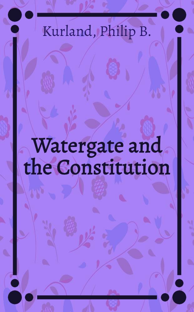 Watergate and the Constitution