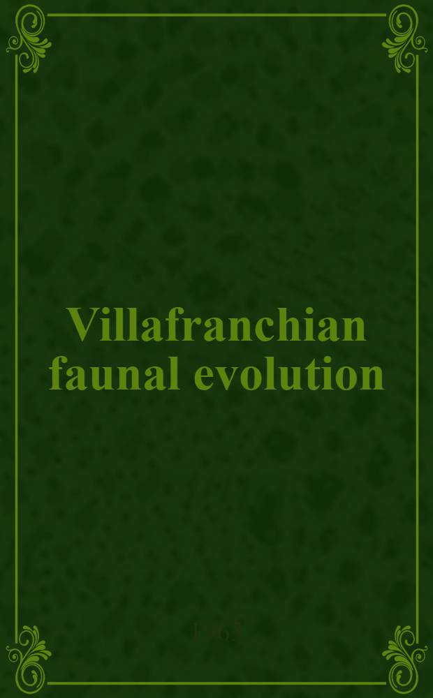 Villafranchian faunal evolution