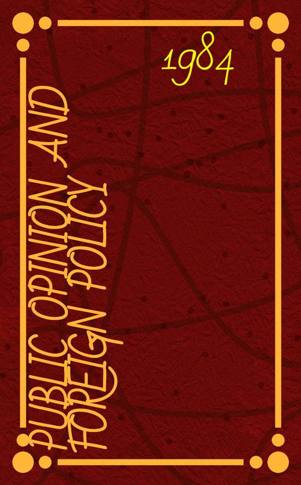 Public opinion and foreign policy : America's China policy, 1949-1979