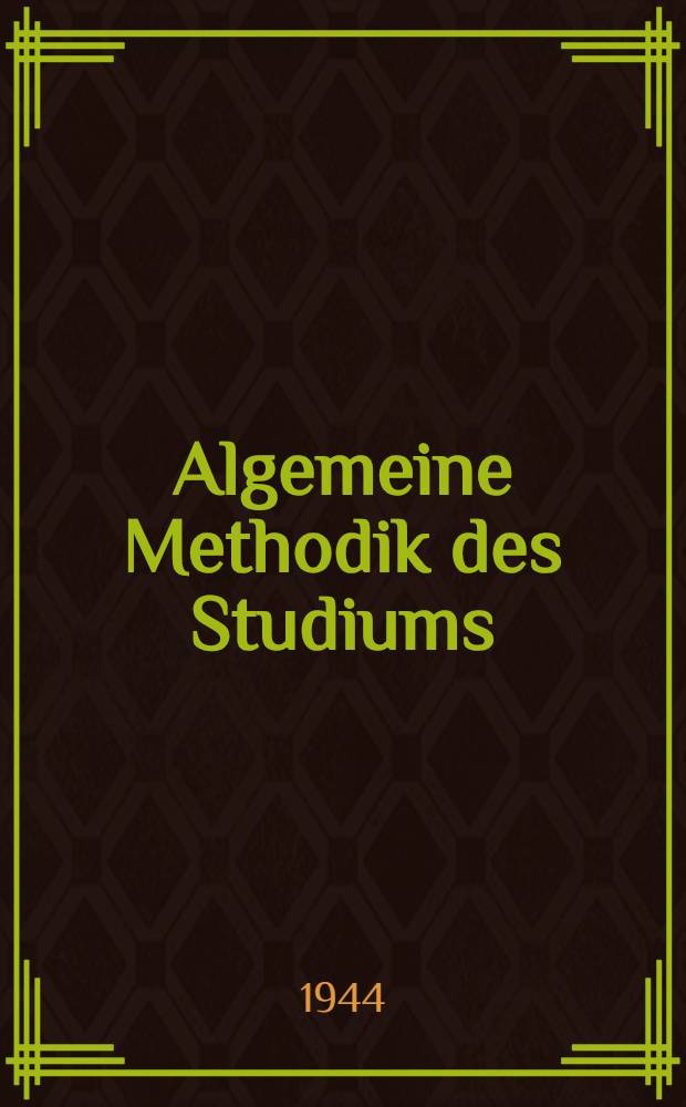 Algemeine Methodik des Studiums