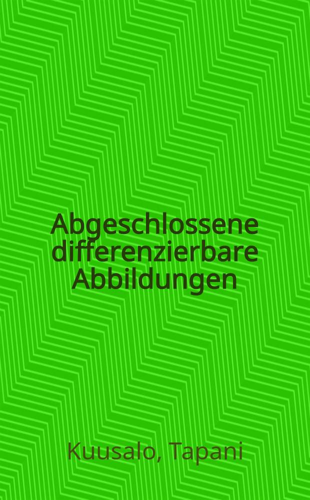 Abgeschlossene differenzierbare Abbildungen
