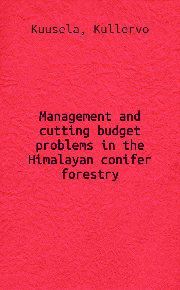 Management and cutting budget problems in the Himalayan conifer forestry