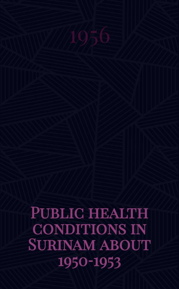 Public health conditions in Surinam about 1950-1953