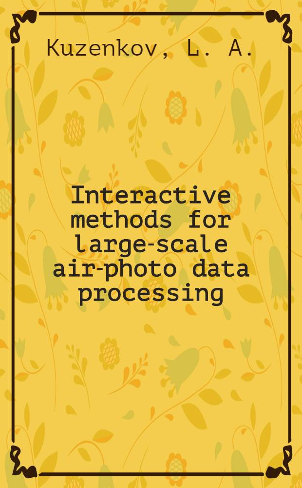 Interactive methods for large-scale air-photo data processing