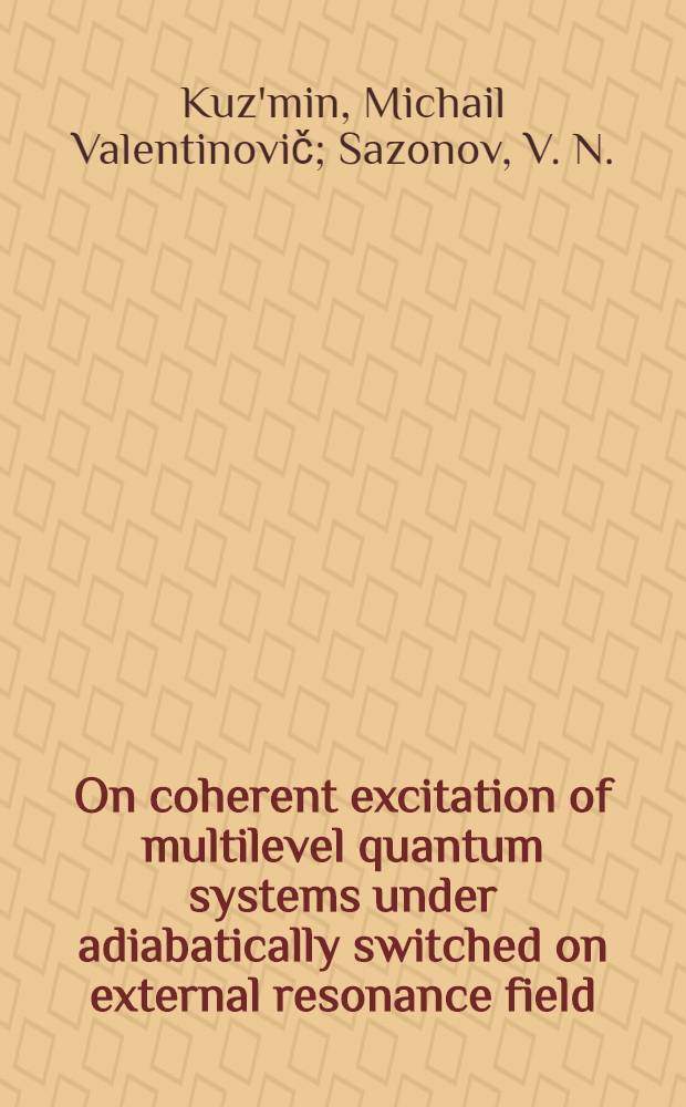On coherent excitation of multilevel quantum systems under adiabatically switched on external resonance field