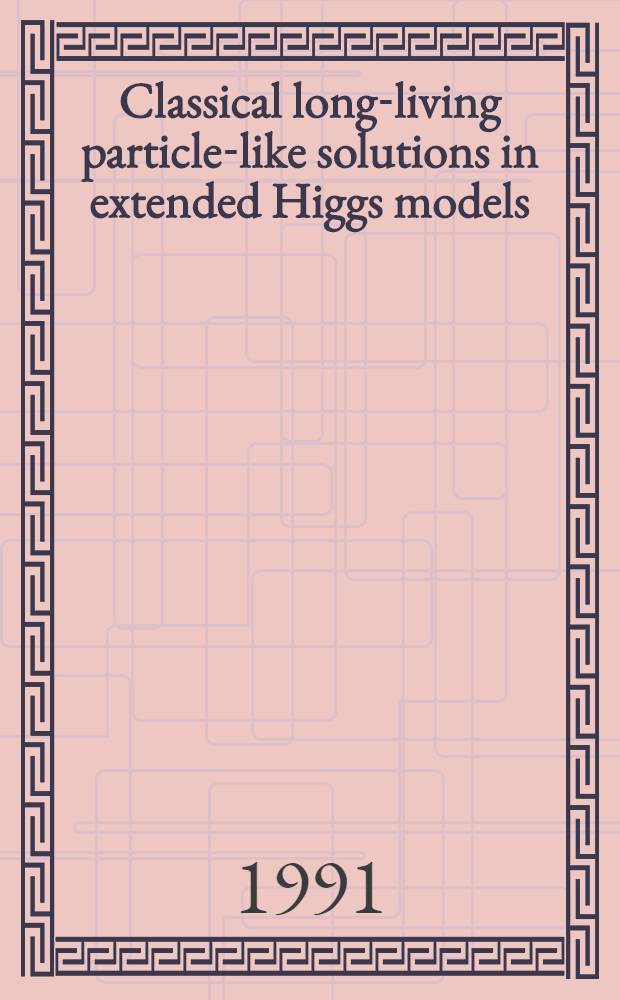 Classical long-living particle-like solutions in extended Higgs models