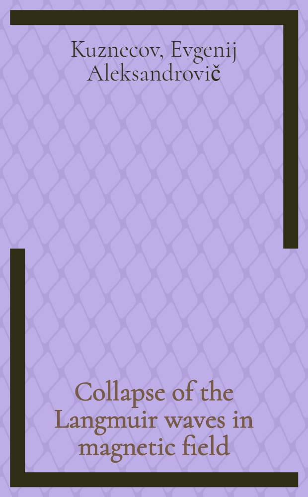 Collapse of the Langmuir waves in magnetic field