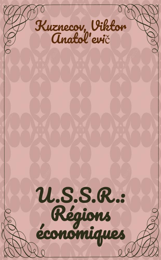 U.S.S.R. : Régions économiques